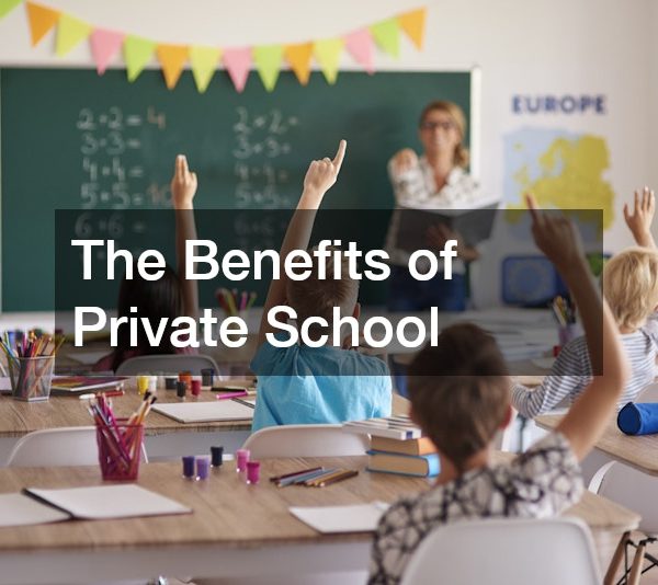 The Benefits of Private School