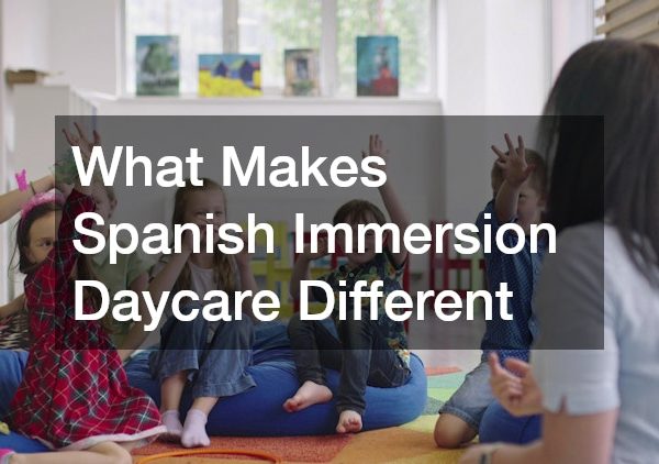 What Makes Spanish Immersion Daycare Different